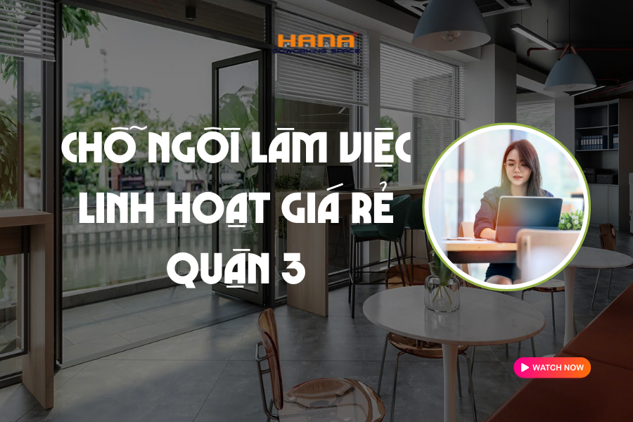 Cho thuê chỗ ngồi làm việc quận 3 giá rẻ