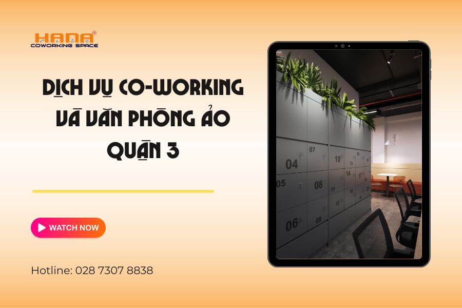 Dịch vụ Coworking và văn phòng ảo quận 3