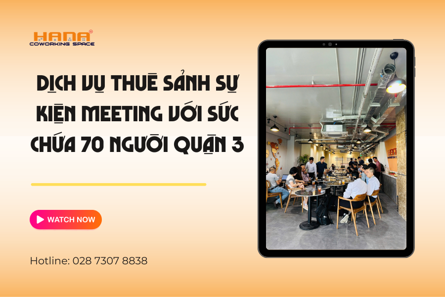 Dịch vụ thuê sảnh sự kiện meeting với sức chứa 70 người quận 3