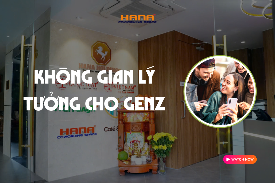 Không gian Coworking lý tưởng cho Genz