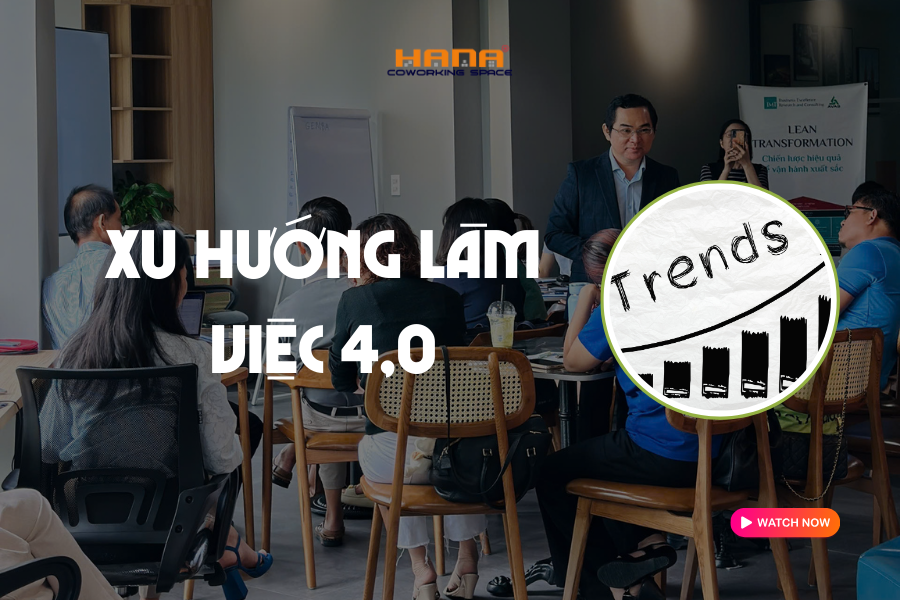 Xu hướng không gian làm việc 4.0